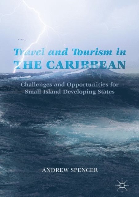 Andrew Spencer - Travel and Tourism in the Caribbean, E-bok