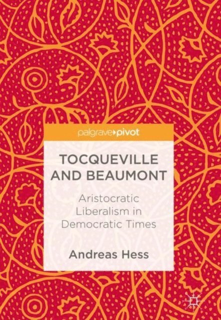 Andreas Hess - Tocqueville and Beaumont, E-bok