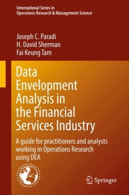 Fai Keung Tam, H. David Sherman, Joseph C. Paradi - Data Envelopment Analysis in the Financial Services Industry, E-bok