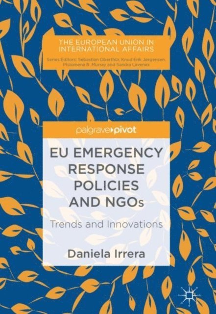 Daniela Irrera - EU Emergency Response Policies and NGOs, E-bok
