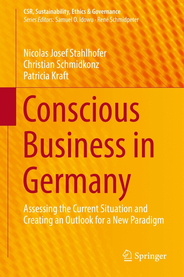 Nicolas Josef Stahlhofer, Christian Schmidkonz, Patricia Kraft - Conscious Business in Germany, Inbunden