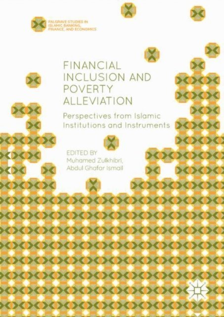 Abdul Ghafar Ismail, Muhamed Zulkhibri - Financial Inclusion and Poverty Alleviation, E-bok