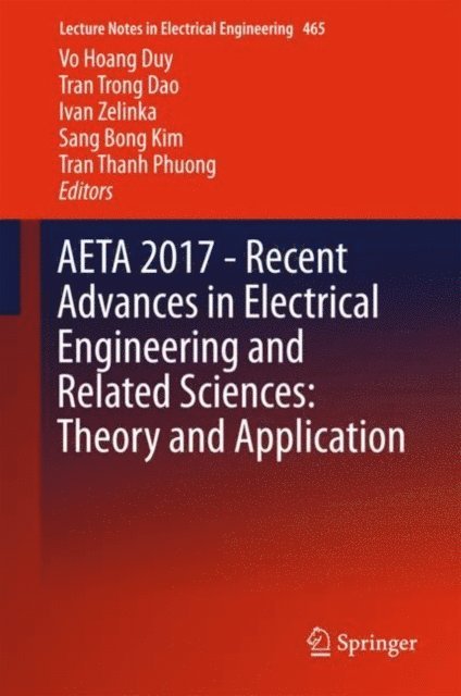 Tran Thanh Phuong, Sang Bong Kim, Ivan Zelinka, Tran Trong Dao, Vo Hoang Duy - AETA 2017 - Recent Advances in Electrical Engineering and Related Sciences: Theory and Application, E-bok