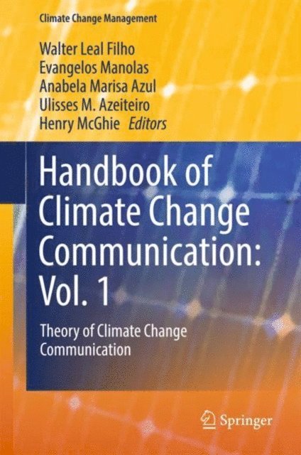 Henry McGhie, Ulisses M. Azeiteiro, Anabela Marisa Azul, Evangelos Manolas, Walter Leal Filho - Handbook of Climate Change Communication: Vol. 1, E-bok