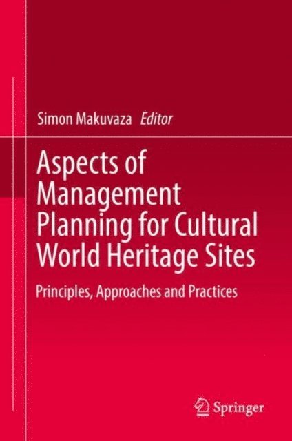 Simon Makuvaza - Aspects of Management Planning for Cultural World Heritage Sites, E-bok