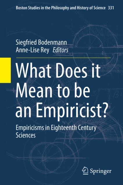 Anne-Lise Rey, Siegfried Bodenmann - What Does it Mean to be an Empiricist?, E-bok