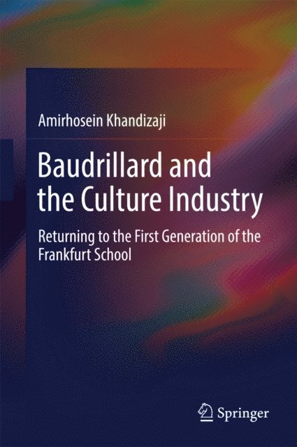 Amirhosein Khandizaji - Baudrillard and the Culture Industry, E-bok