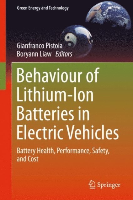 Boryann Liaw, Gianfranco Pistoia - Behaviour of Lithium-Ion Batteries in Electric Vehicles, E-bok