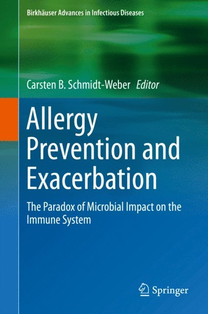 Carsten B. Schmidt-Weber - Allergy Prevention and Exacerbation, E-bok