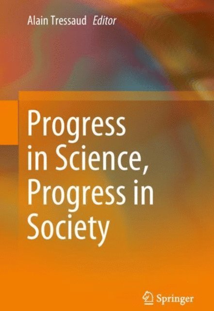 Alain Tressaud - Progress in Science, Progress in Society, E-bok