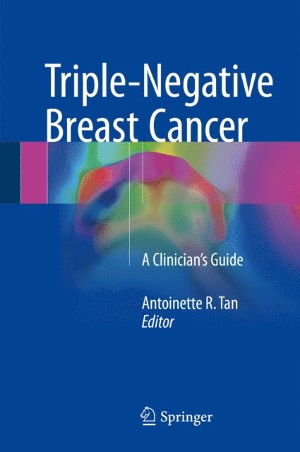 Antoinette R. Tan - Triple-Negative Breast Cancer, E-bok. Tillgänglighet: Lägg i varukorg