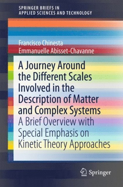 Emmanuelle Abisset-Chavanne, Francisco Chinesta - Journey Around the Different Scales Involved in the Description of Matter and Complex Systems, E-bok