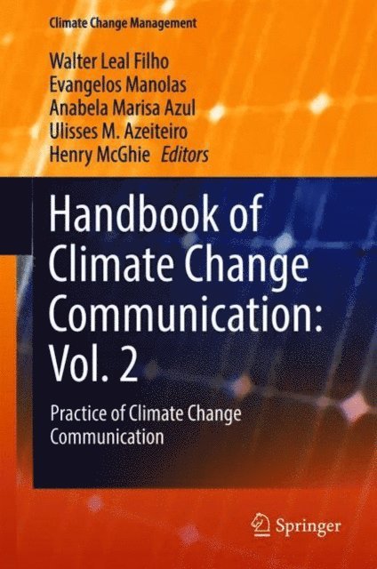 Henry McGhie, Ulisses M. Azeiteiro, Anabela Marisa Azul, Evangelos Manolas, Walter Leal Filho - Handbook of Climate Change Communication: Vol. 2, E-bok