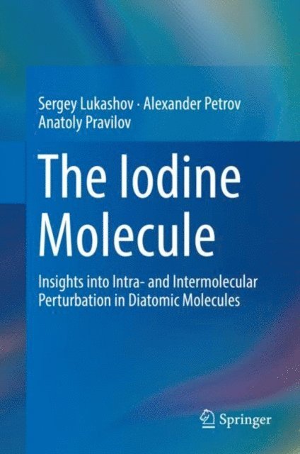 Anatoly Pravilov, Alexander Petrov, Sergey Lukashov - Iodine Molecule, E-bok