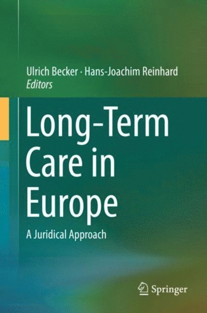 Hans-Joachim Reinhard, Ulrich Becker - Long-Term Care in Europe, E-bok