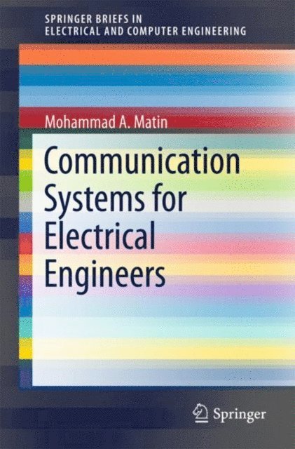 Mohammad A. Matin - Communication Systems for Electrical Engineers, E-bok