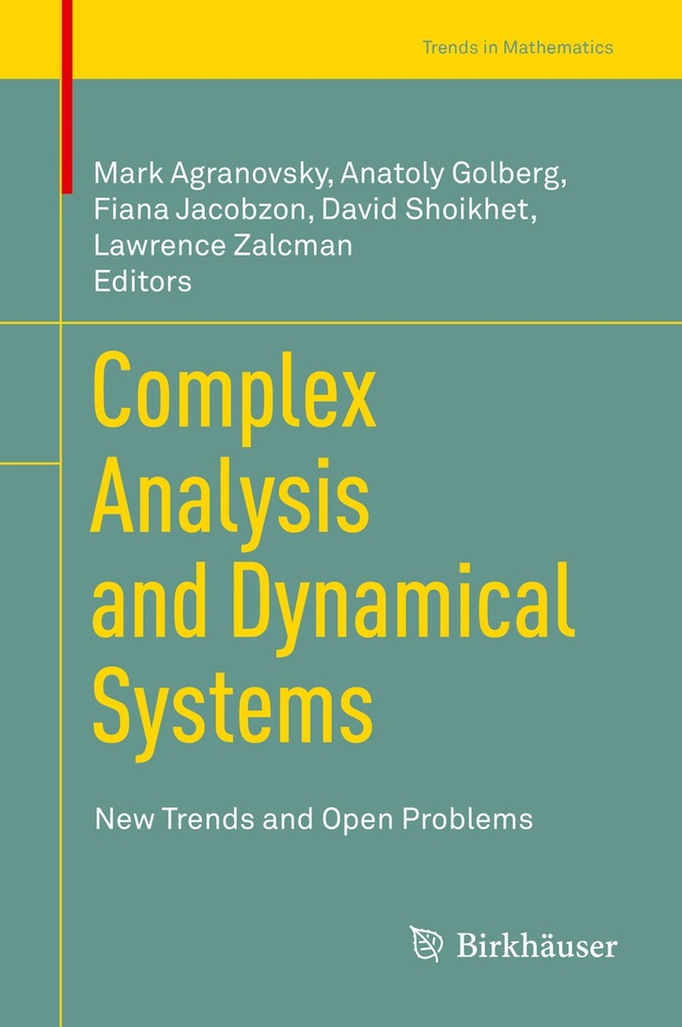 Mark Agranovsky, Anatoly Golberg, Fiana Jacobzon, David Shoikhet, Lawrence Zalcman - Complex Analysis and Dynamical Systems, Inbunden