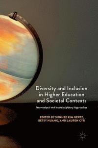 Diversity and Inclusion in Higher Education and Societal Contexts