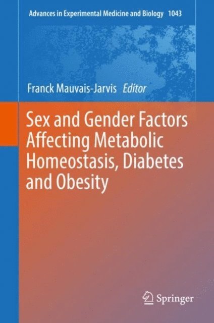 Franck Mauvais-Jarvis - Sex and Gender Factors Affecting Metabolic Homeostasis, Diabetes and Obesity, E-bok. Tillgänglighet: Lägg i varukorg