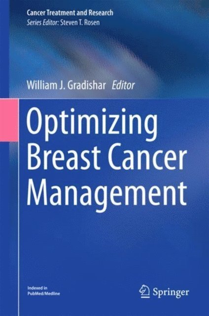 William J. Gradishar - Optimizing Breast Cancer Management, E-bok