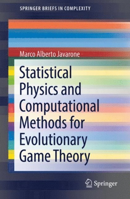 Marco Alberto Javarone - Statistical Physics and Computational Methods for Evolutionary Game Theory, E-bok