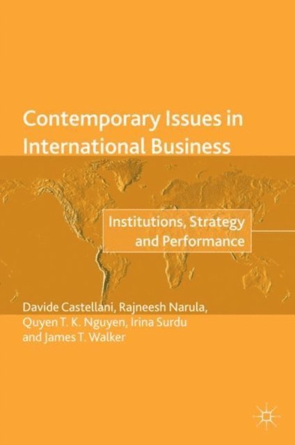 James T. Walker, Irina Surdu, Quyen T. K. Nguyen, Rajneesh Narula, Davide Castellani - Contemporary Issues in International Business, E-bok