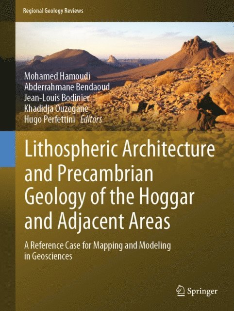 Hugo Perfettini, Khadidja Ouzegane, Jean-Louis Bodinier, Abderrahmane Bendaoud, Mohamed Hamoudi - Lithospheric Architecture and Precambrian Geology of the Hoggar and Adjacent Areas, E-bok