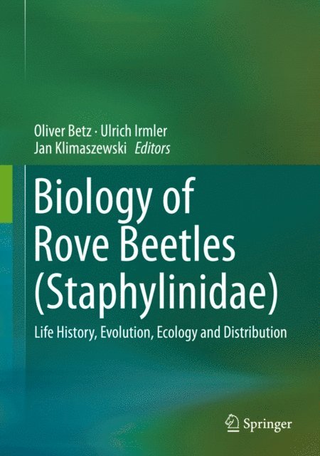 Jan Klimaszewski, Ulrich Irmler, Oliver Betz - Biology of Rove Beetles (Staphylinidae), E-bok