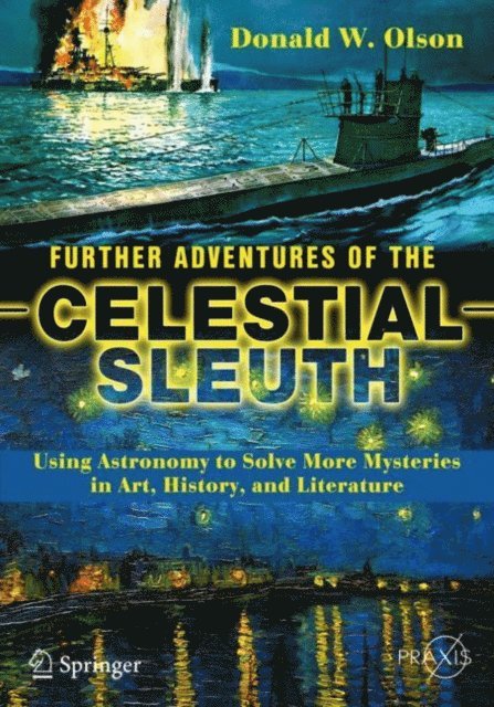 Donald W. Olson - Further Adventures of the Celestial Sleuth, E-bok