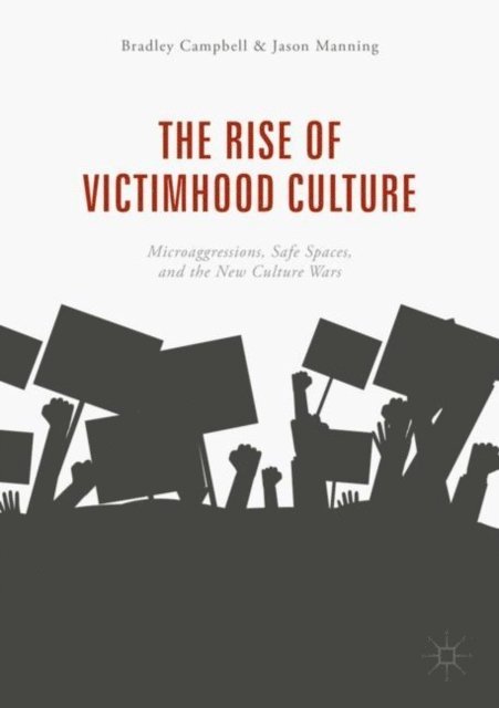 Jason Manning, Bradley Campbell - Rise of Victimhood Culture, E-bok. Tillgänglighet: Lägg i varukorg