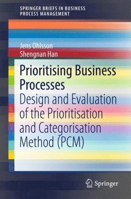 Shengnan Han, Jens Ohlsson - Prioritising Business Processes, E-bok