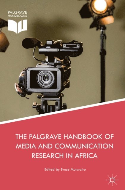 Bruce Mutsvairo - Palgrave Handbook of Media and Communication Research in Africa, E-bok