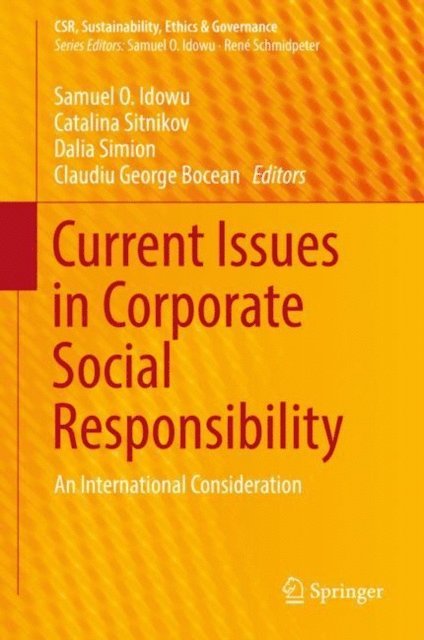 Claudiu George Bocean, Dalia Simion, Catalina Sitnikov, Samuel O. Idowu - Current Issues in Corporate Social Responsibility, E-bok
