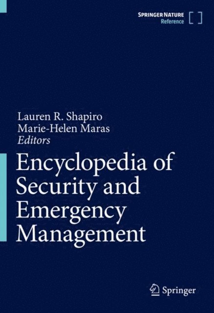 Marie-Helen Maras, Lauren R. Shapiro - Encyclopedia of Security and Emergency Management, E-bok. Tillgänglighet: Lägg i varukorg