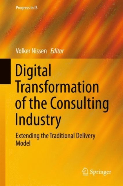 Volker Nissen - Digital Transformation of the Consulting Industry, E-bok