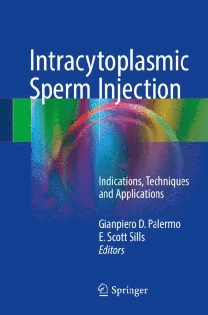 E. Scott Sills, Gianpiero D. Palermo - Intracytoplasmic Sperm Injection, E-bok