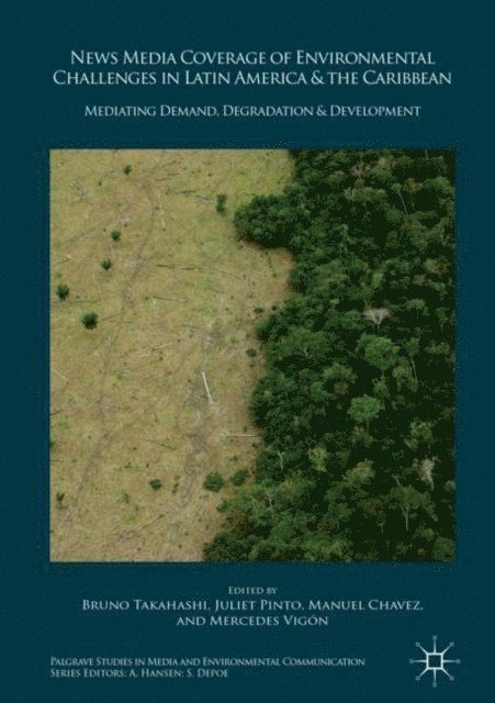 Mercedes Vigon, Manuel Chavez, Juliet Pinto, Bruno Takahashi - News Media Coverage of Environmental Challenges in Latin America and the Caribbean, E-bok