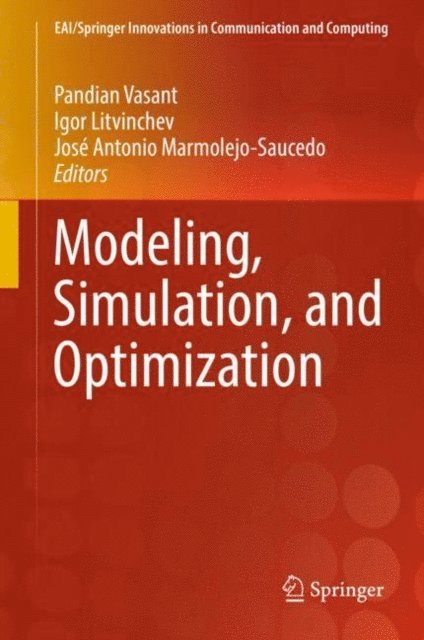 Jose Antonio Marmolejo-Saucedo, Igor Litvinchev, Pandian Vasant - Modeling, Simulation, and Optimization, E-bok