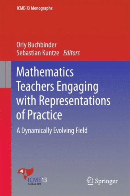 Sebastian Kuntze, Orly Buchbinder - Mathematics Teachers Engaging with Representations of Practice, E-bok