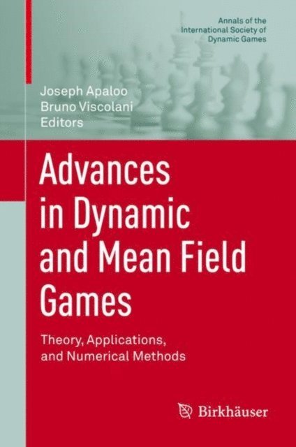 Bruno Viscolani, Joseph Apaloo - Advances in Dynamic and Mean Field Games, E-bok