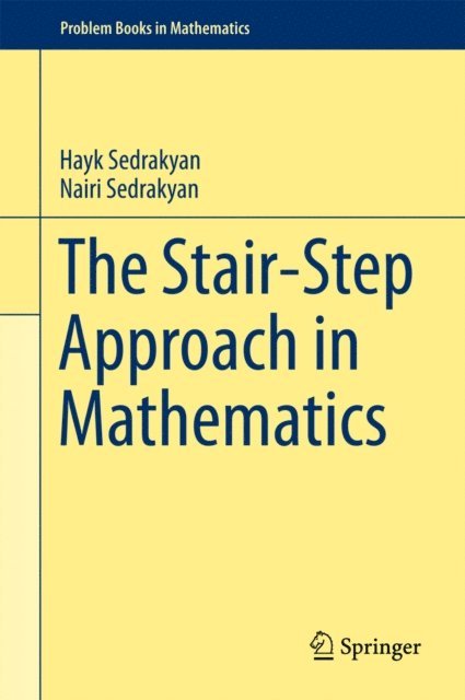 Nairi Sedrakyan, Hayk Sedrakyan - Stair-Step Approach in Mathematics, E-bok. Tillgänglighet: Lägg i varukorg