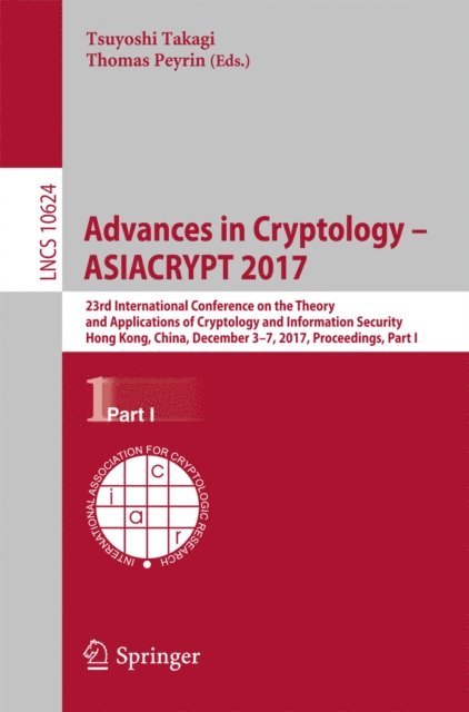 Thomas Peyrin, Tsuyoshi Takagi - Advances in Cryptology - ASIACRYPT 2017, E-bok