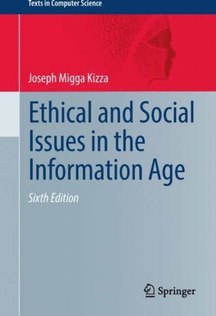 Joseph Migga Kizza - Ethical and Social Issues in the Information Age, E-bok