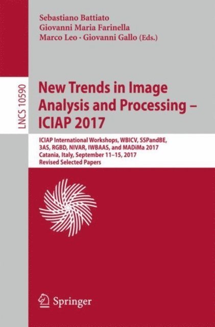 Giovanni Gallo, Marco Leo, Giovanni Maria Farinella, Sebastiano Battiato - New Trends in Image Analysis and Processing - ICIAP 2017, E-bok