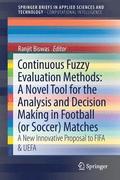 Continuous Fuzzy Evaluation Methods: A Novel Tool for the Analysis and Decision Making in Football (or Soccer) Matches