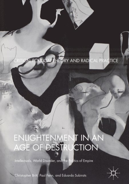 Eduardo Subirats, Paul Fenn, Christopher Britt - Enlightenment in an Age of Destruction, E-bok