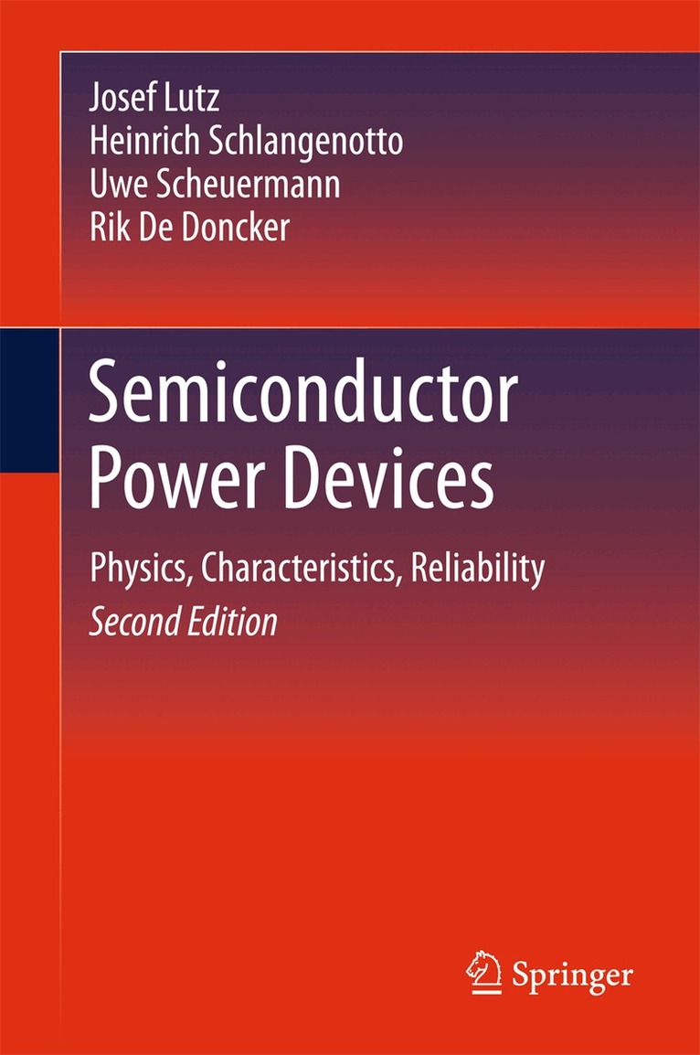 Josef Lutz, Heinrich Schlangenotto, Uwe Scheuermann, Rik De Doncker - Semiconductor Power Devices, Inbunden