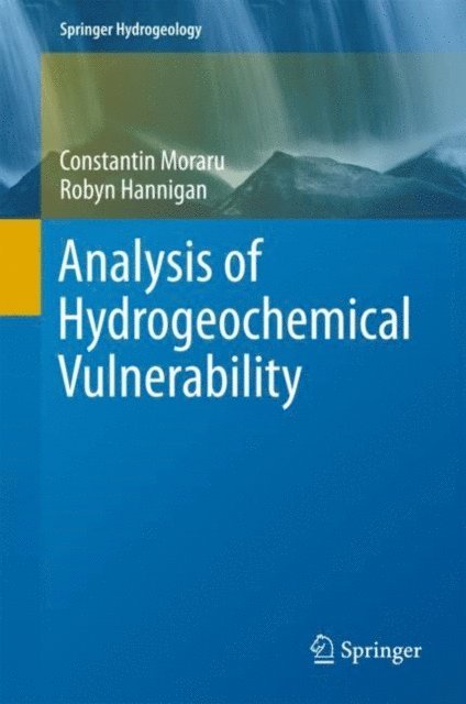Robyn Hannigan, Constantin Moraru - Analysis of Hydrogeochemical Vulnerability, E-bok