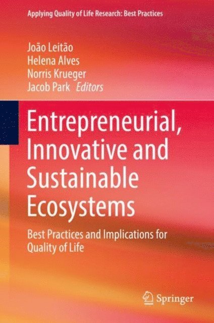Jacob Park, Norris Krueger, Helena Alves, Joao Leitao - Entrepreneurial, Innovative and Sustainable Ecosystems, E-bok