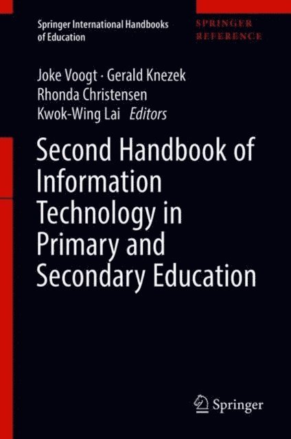 Kwok-Wing Lai, Rhonda Christensen, Gerald Knezek, Joke Voogt - Second Handbook of Information Technology in Primary and Secondary Education, E-bok